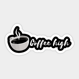 coffee high Sticker